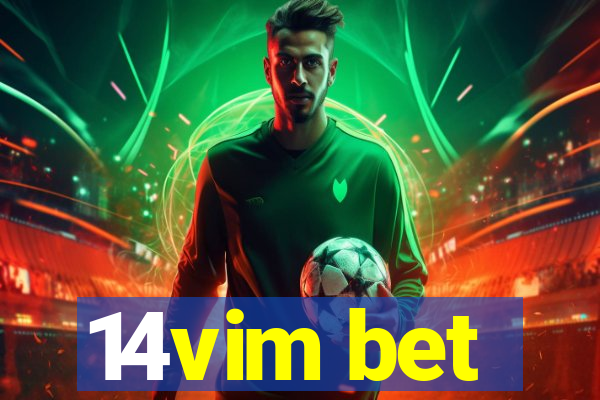 14vim bet
